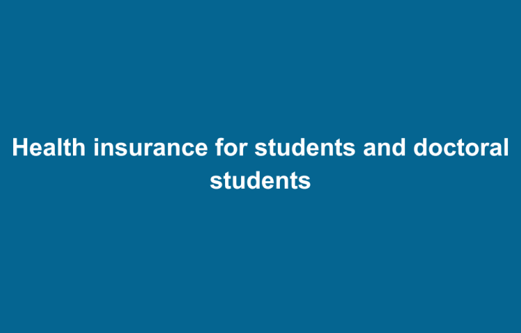 Health insurance for students and doctoral students